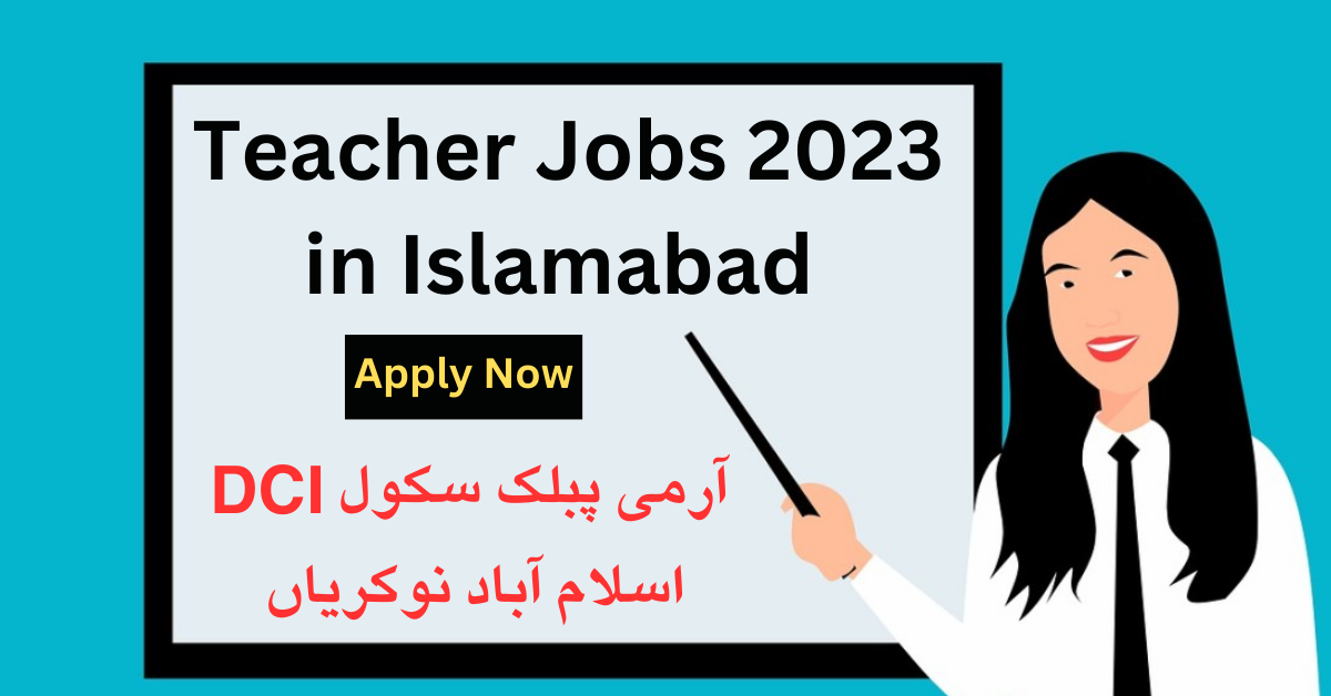 Army Public School DCI Islamabad Jobs 2023