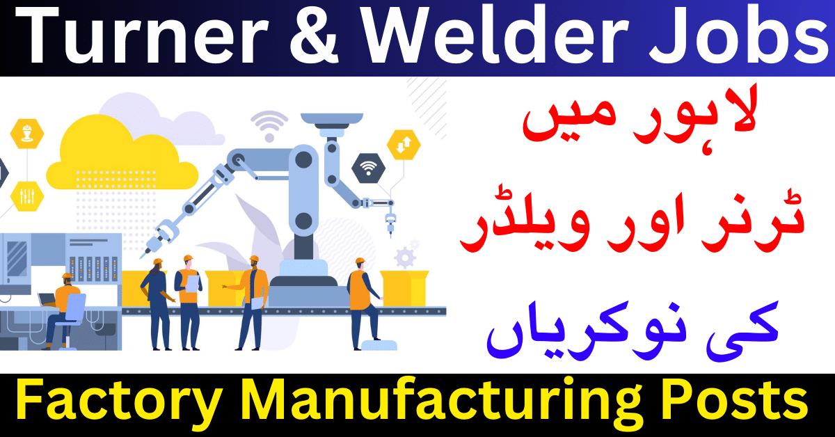 Turner & Welder Jobs 2023 In Lahore