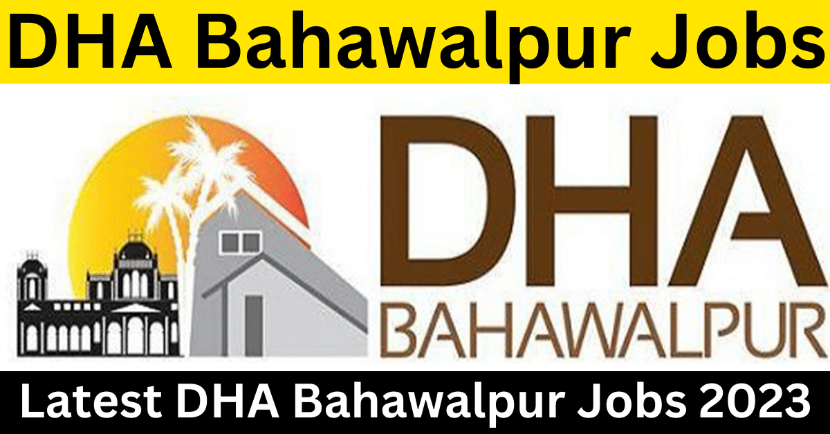 DHA Bahawalpur Jobs 2023